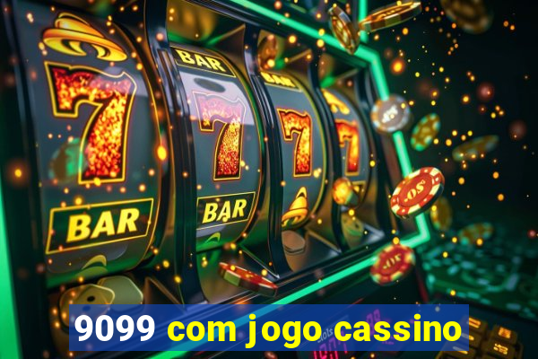 9099 com jogo cassino